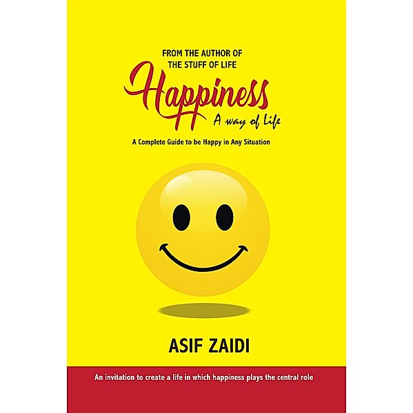 Happiness: a Way of Life, Asif Zaidi