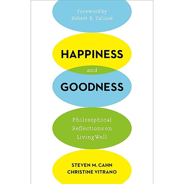 Happiness and Goodness, Steven Cahn, Christine Vitrano