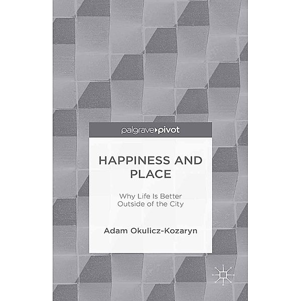 Happiness and Place, Adam Okulicz-Kozaryn