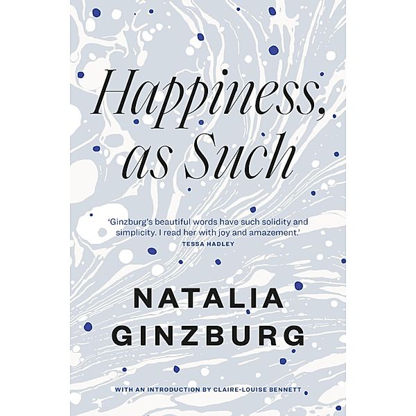 Happiness, as Such, Natalia Ginzburg