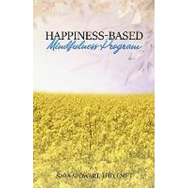 Happiness-Based Mindfulness Program, Sara Spowart