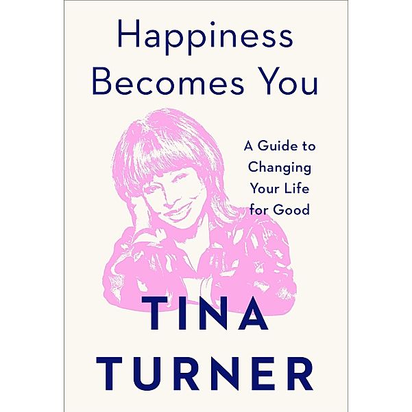 Happiness Becomes You, Tina Turner