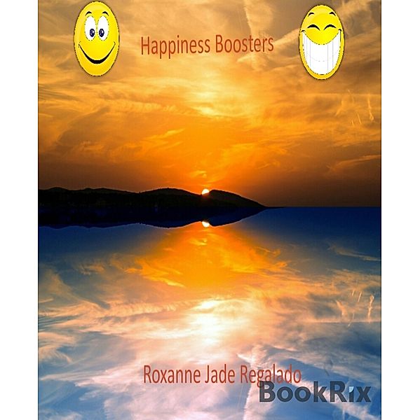 HAPPINESS BOOSTERS, Roxanne Regalado
