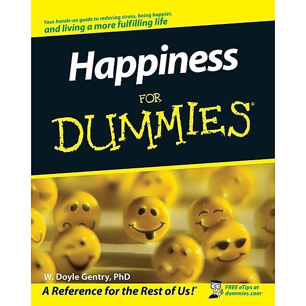 Happiness For Dummies, W. Doyle Gentry