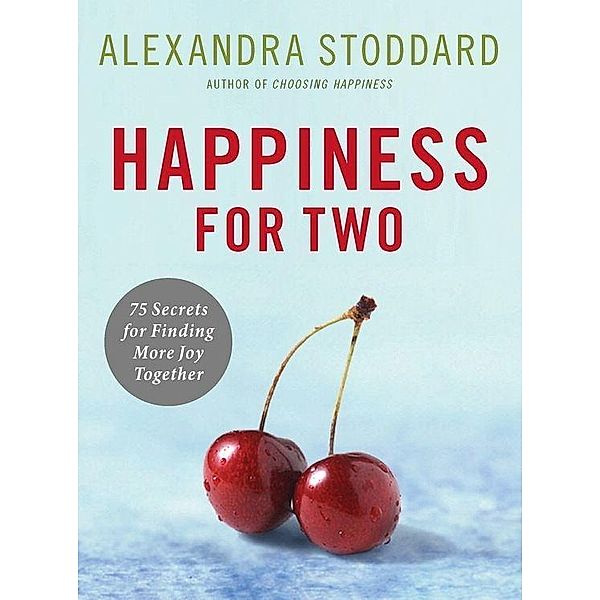 Happiness for Two, Alexandra Stoddard