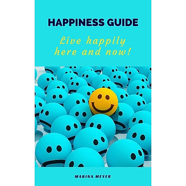 Happiness Guide, Marina Meyer