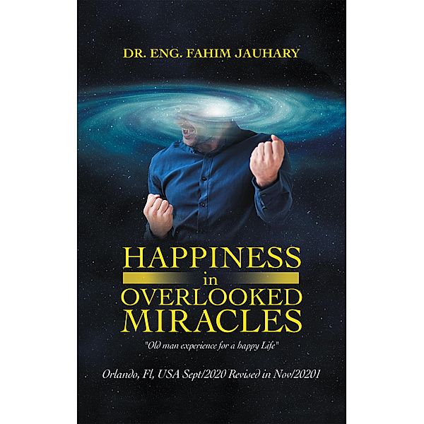 Happiness in  Overlooked Miracles, Eng. Fahim Jauhary