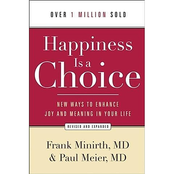 Happiness Is a Choice, Frank Minirth