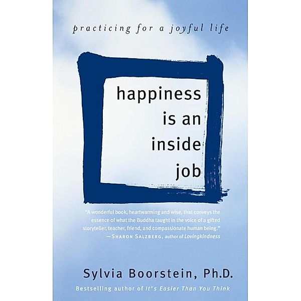 Happiness Is an Inside Job, Sylvia Boorstein