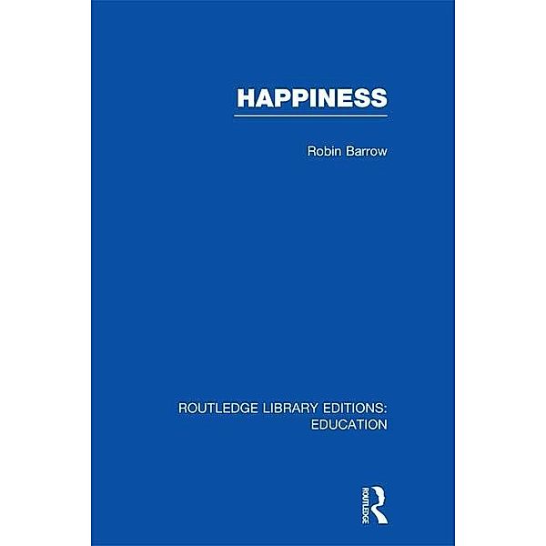 Happiness (RLE Edu K), Robin Barrow