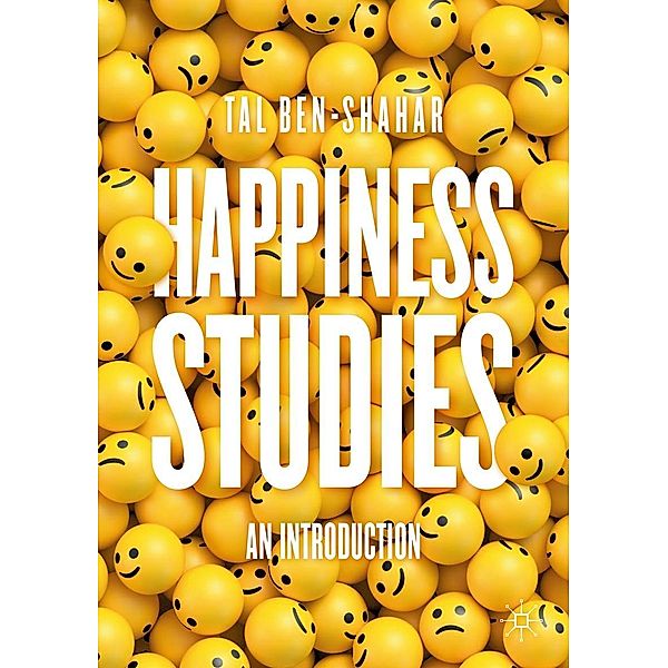 Happiness Studies / Progress in Mathematics, Tal Ben-Shahar