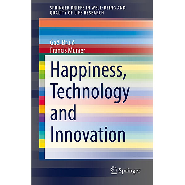 Happiness, Technology and Innovation, Gaël Brulé, Francis Munier