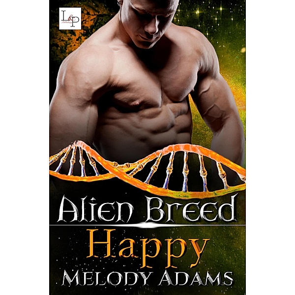 Happy / Alien Breed Series Bd.14, Melody Adams