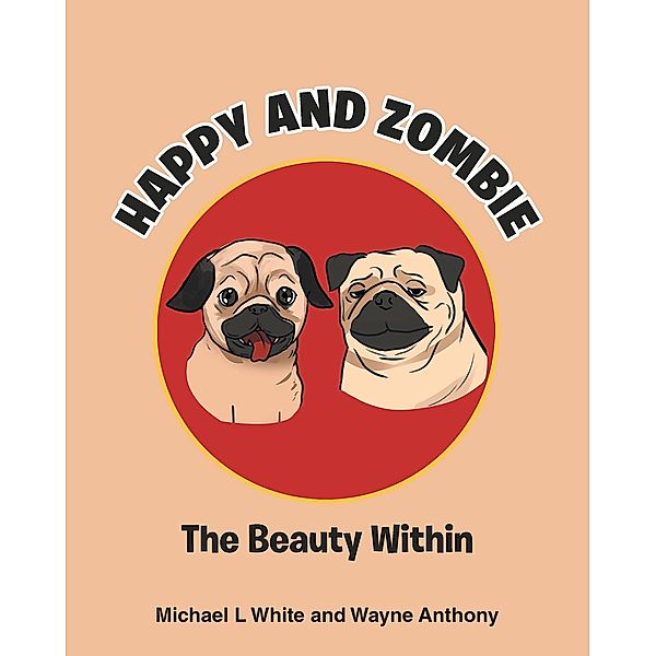 Happy and Zombie, Michael L White, Wayne Anthony