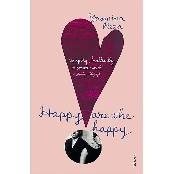 Happy are the Happy, Yasmina Reza