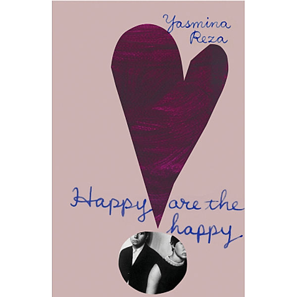 Happy are the Happy, Yasmina Reza