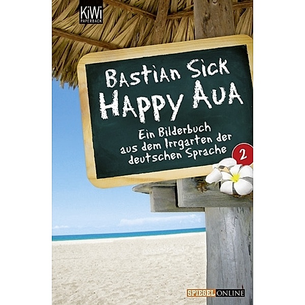 Happy Aua / Happy-Aua Bd.2, Bastian Sick