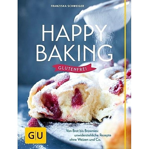 Happy baking glutenfrei, Franziska Schweiger