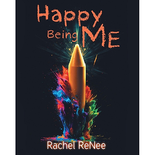 Happy Being ME, Rachel Renee