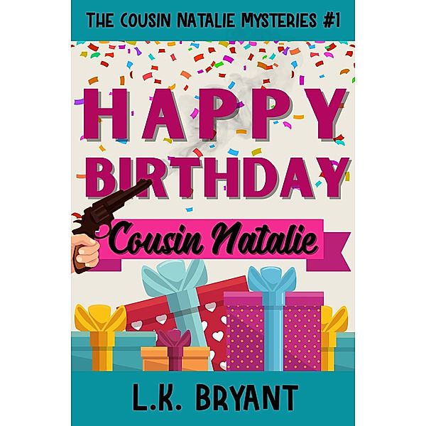 Happy Birthday, Cousin Natalie / Cousin Natalie, L. K. Bryant