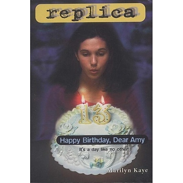 Happy Birthday, Dear Amy (Replica #16) / Replica Bd.16, Marilyn Kaye