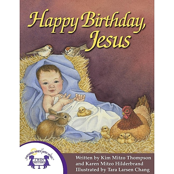 Happy Birthday Jesus, Karen Mitzo Hilderbrand, Kim Mitzo Thompson