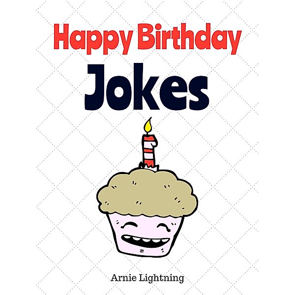 Happy Birthday Jokes, Arnie Lightning