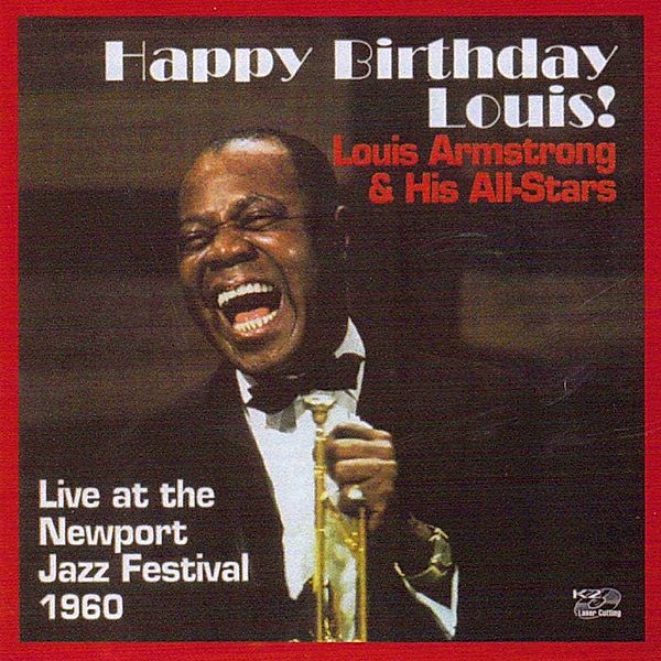Happy Birthday Louis !, Armstrong, Middleton, Bigard, Young, Kyle, Herbert