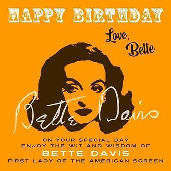 Happy Birthday-Love, Bette / Happy Birthday-Love . . . Bd.3, Bette Davis