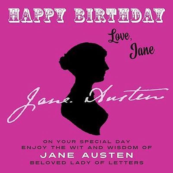 Happy Birthday-Love, Jane / Happy Birthday-Love . . . Bd.1, Jane Austen
