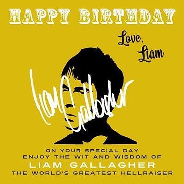 Happy Birthday-Love, Liam / Happy Birthday-Love . . . Bd.4, Liam Gallagher