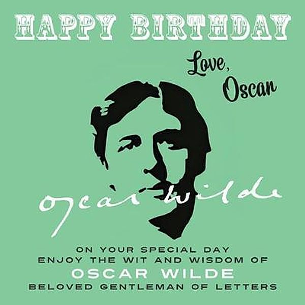 Happy Birthday-Love, Oscar / Happy Birthday-Love . . . Bd.15, Oscar Wilde