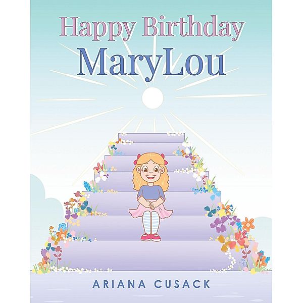 Happy Birthday MaryLou, Ariana Cusack
