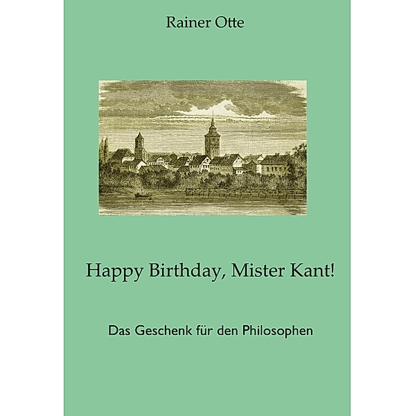 Happy Birthday, Mister Kant!, Rainer Otte