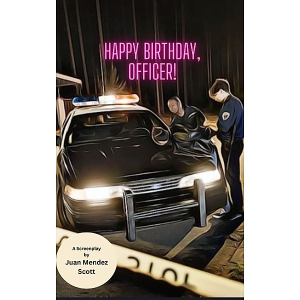 Happy Birthday, Officer (Juan Mendez Scott's Mystery Magazine) / Juan Mendez Scott's Mystery Magazine, Juan Mendez Scott