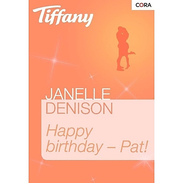 Happy birthday - Pat! / Tiffany Romane Bd.0920, Janelle Denison