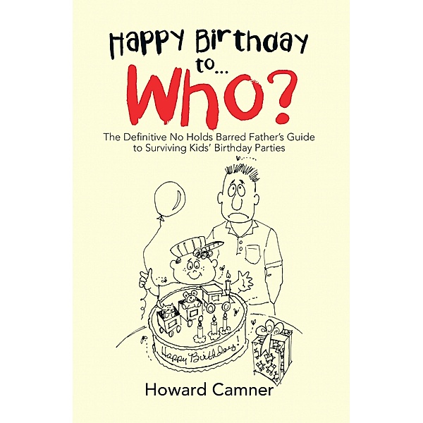 Happy Birthday to . . . Who?, Howard Camner