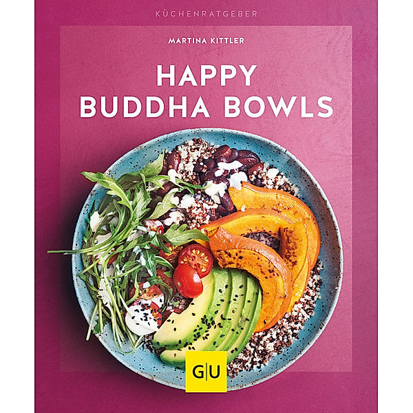 Happy Buddha-Bowls, Martina Kittler