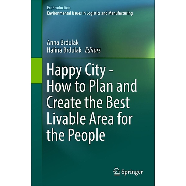 Happy City - How to Plan and Create the Best Livable Area for the People / EcoProduction