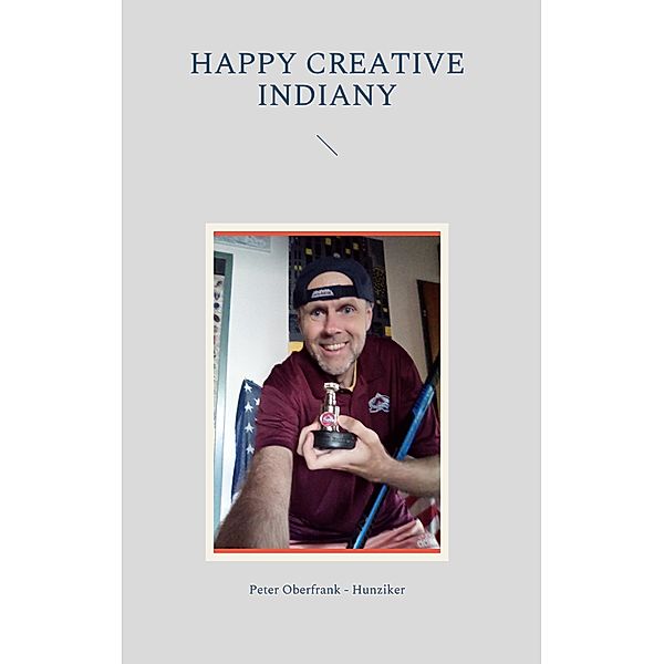 happy creative indiany, Peter Oberfrank - Hunziker
