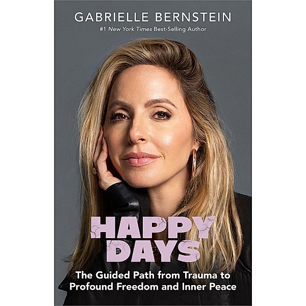 Happy Days, Gabrielle Bernstein