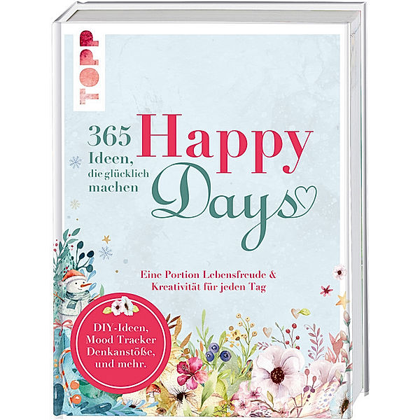 Happy days. 365 Ideen, die glücklich machen, Annette Gerstenkorn