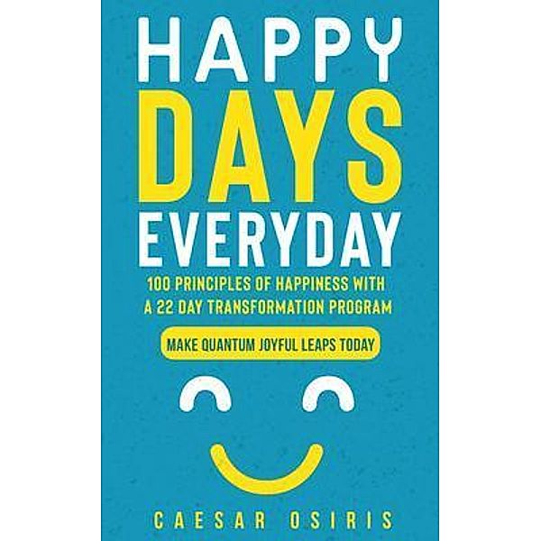 Happy Days Everyday / LAB Holistico LLC, Caesar Osiris