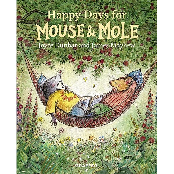 Happy Days for Mouse & Mole / Graffeg, Joyce Dunbar