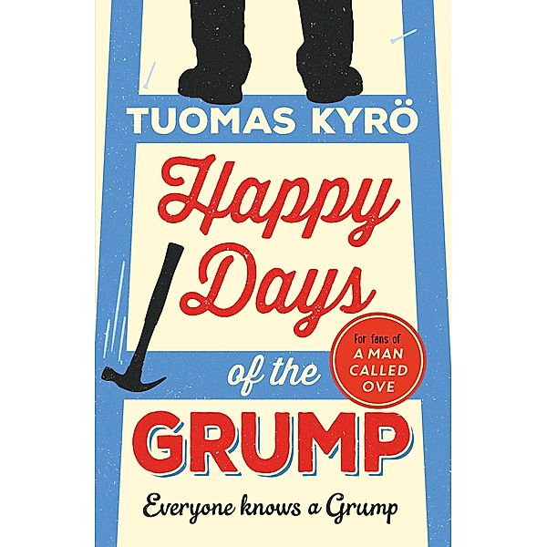 Happy Days of the Grump, Tuomas Kyrö
