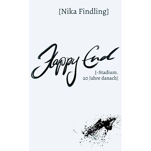 Happy End, Nika Findling