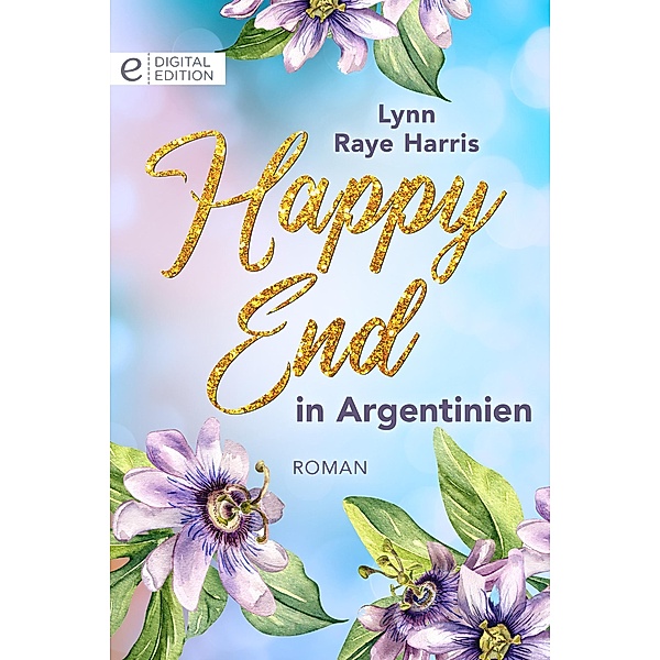 Happy End in Argentinien, Lynn Raye Harris