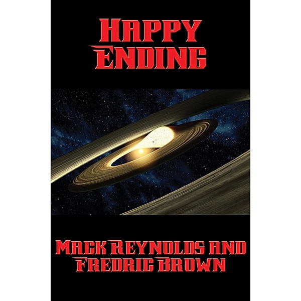 Happy Ending / Positronic Publishing, Mack Reynolds