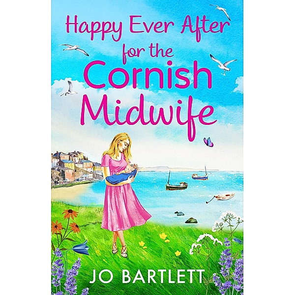 Happy Ever After for the Cornish Midwife / The Cornish Midwife Series Bd.8, Jo Bartlett