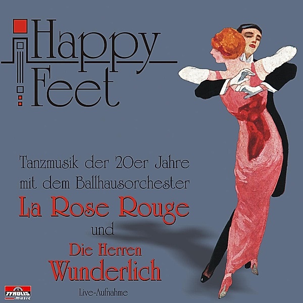 Happy Feet-Live Aufnahme, Die Herren Wunderlich, La Rose Rouge